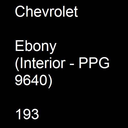 Chevrolet, Ebony (Interior - PPG 9640), 193.